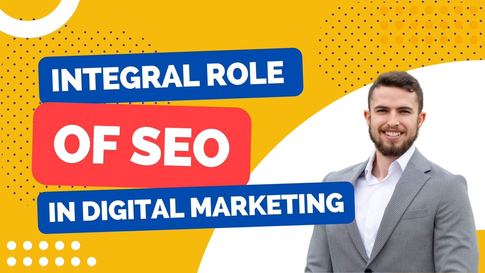 The image vividly portrays the significance of SEO in the realm of digital marketing.